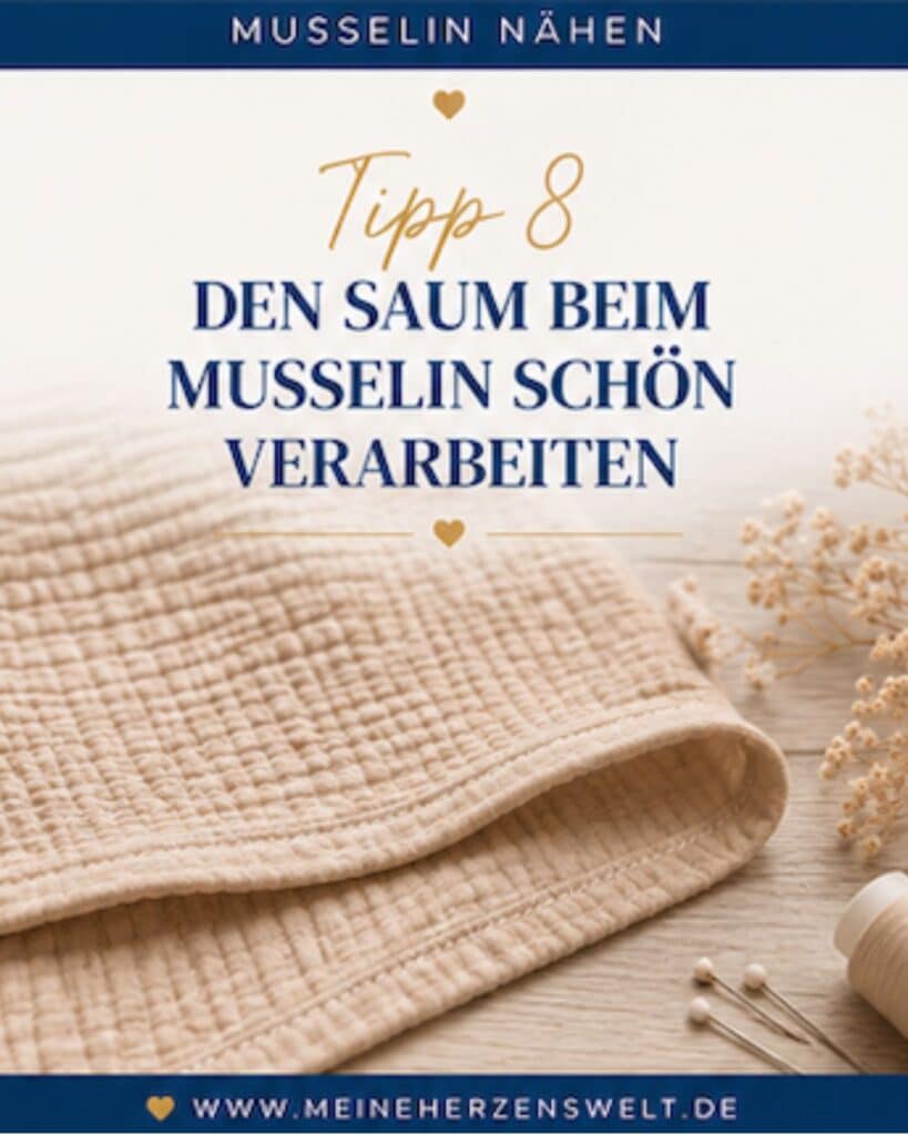 26 23 Tipp 8 Musselin nähen Tipps und Tricks Nähwissen Musselintipps Nähen mit Musselin Meine Herzenswelt